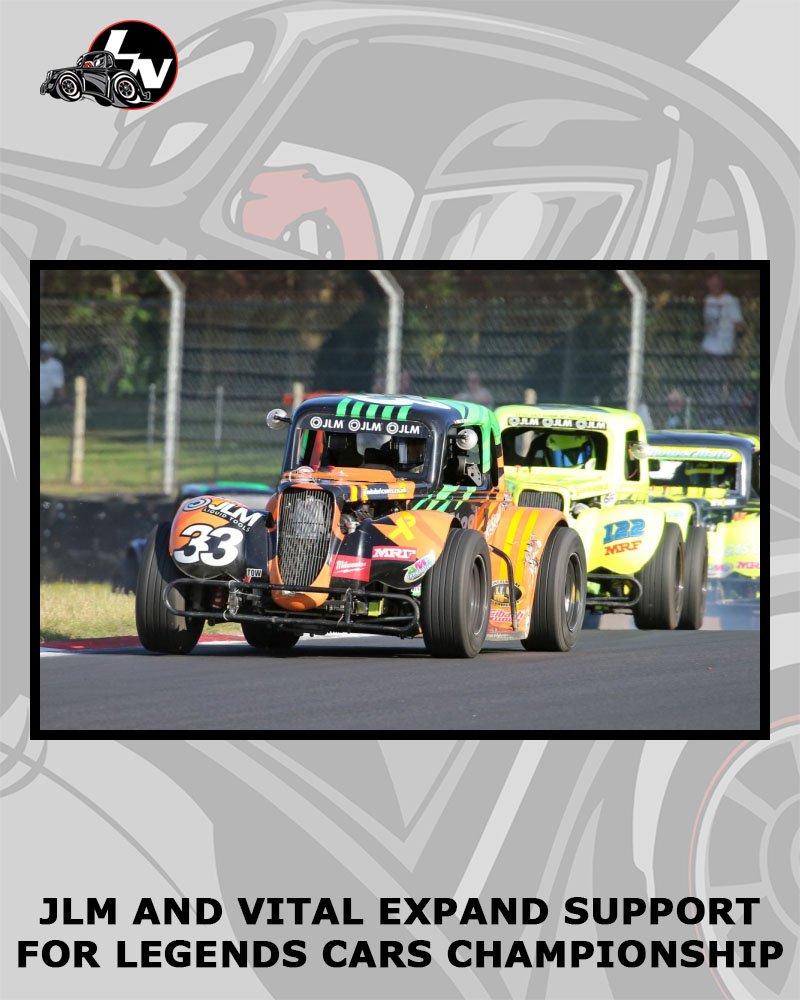 Legends Logistics Racing Team JLM Liquid Tools and Vital Equipment Expand Legends Cars Support with ...